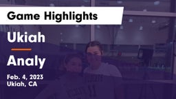 Ukiah  vs Analy  Game Highlights - Feb. 4, 2023