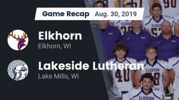 Recap: Elkhorn  vs. Lakeside Lutheran  2019