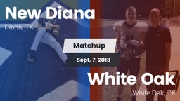 Matchup: New Diana vs. White Oak  2018