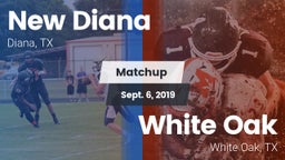 Matchup: New Diana vs. White Oak  2019