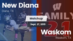 Matchup: New Diana vs. Waskom  2019