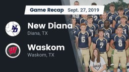 Recap: New Diana  vs. Waskom  2019