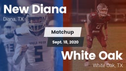 Matchup: New Diana vs. White Oak  2020