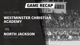 Recap: Westminster Christian Academy vs. North Jackson  2016