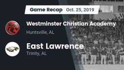 Recap: Westminster Christian Academy vs. East Lawrence  2019