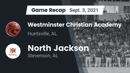 Recap: Westminster Christian Academy vs. North Jackson  2021