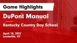 DuPont Manual  vs Kentucky Country Day School Game Highlights - April 18, 2022