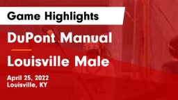DuPont Manual  vs Louisville Male  Game Highlights - April 25, 2022