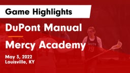 DuPont Manual  vs Mercy Academy Game Highlights - May 3, 2022
