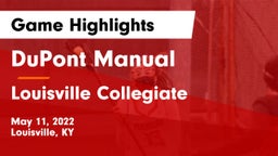 DuPont Manual  vs Louisville Collegiate Game Highlights - May 11, 2022