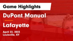 DuPont Manual  vs Lafayette  Game Highlights - April 22, 2023