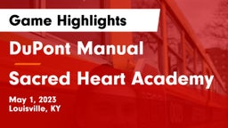 DuPont Manual  vs Sacred Heart Academy Game Highlights - May 1, 2023