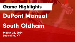 DuPont Manual  vs South Oldham  Game Highlights - March 22, 2024