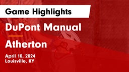 DuPont Manual  vs Atherton  Game Highlights - April 10, 2024