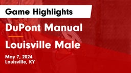 DuPont Manual  vs Louisville Male  Game Highlights - May 7, 2024