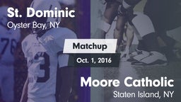 Matchup: St. Dominic vs. Moore Catholic  2016