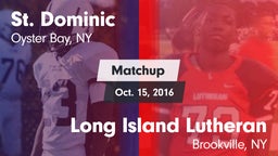Matchup: St. Dominic vs. Long Island Lutheran  2016