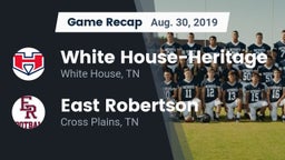 Recap: White House-Heritage  vs. East Robertson  2019