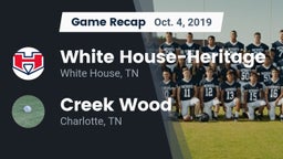 Recap: White House-Heritage  vs. Creek Wood  2019