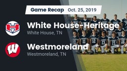 Recap: White House-Heritage  vs. Westmoreland  2019