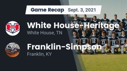 Recap: White House-Heritage  vs. Franklin-Simpson  2021