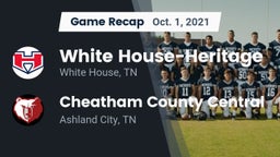 Recap: White House-Heritage  vs. Cheatham County Central  2021