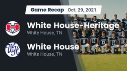 Recap: White House-Heritage  vs. White House  2021