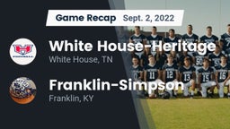 Recap: White House-Heritage  vs. Franklin-Simpson  2022
