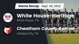 Recap: White House-Heritage  vs. Cheatham County Central  2022