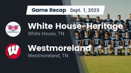 Recap: White House-Heritage  vs. Westmoreland  2023