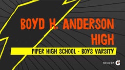 Piper football highlights Boyd H. Anderson High