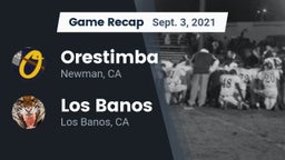 Recap: Orestimba  vs. Los Banos  2021