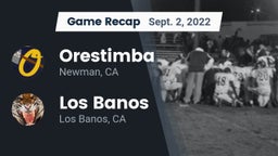 Recap: Orestimba  vs. Los Banos  2022