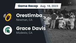 Recap: Orestimba  vs. Grace Davis  2023