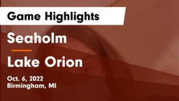 Seaholm  vs Lake Orion Game Highlights - Oct. 6, 2022