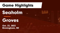 Seaholm  vs Groves Game Highlights - Oct. 22, 2022