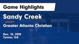 Sandy Creek  vs Greater Atlanta Christian  Game Highlights - Dec. 10, 2020