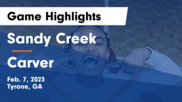 Sandy Creek  vs Carver  Game Highlights - Feb. 7, 2023