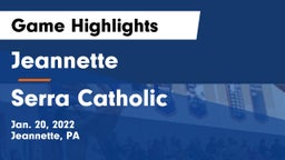 Jeannette  vs Serra Catholic Game Highlights - Jan. 20, 2022