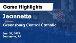Jeannette  vs Greensburg Central Catholic Game Highlights - Jan. 31, 2023