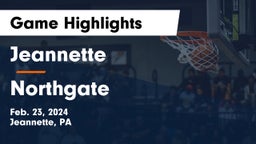 Jeannette  vs Northgate  Game Highlights - Feb. 23, 2024