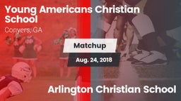 Matchup: Young Americans Chri vs. Arlington Christian School 2018