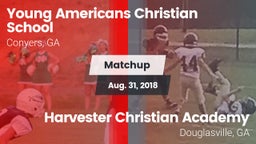 Matchup: Young Americans Chri vs. Harvester Christian Academy  2018