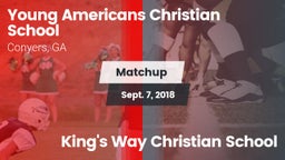 Matchup: Young Americans Chri vs. King's Way Christian School 2018