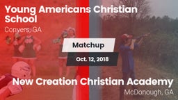 Matchup: Young Americans Chri vs. New Creation Christian Academy 2018