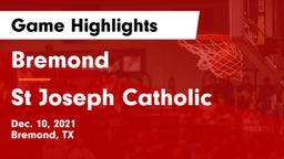 Bremond  vs St Joseph Catholic  Game Highlights - Dec. 10, 2021