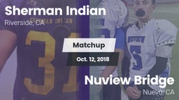 Matchup: Sherman Indian vs. Nuview Bridge  2018