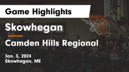 Skowhegan  vs Camden Hills Regional  Game Highlights - Jan. 3, 2024