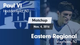 Matchup: Paul VI  vs. Eastern Regional  2016