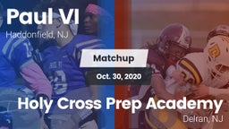 Matchup: Paul VI  vs. Holy Cross Prep Academy 2020